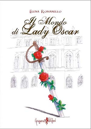 il mondo di lady oscar elena romanello